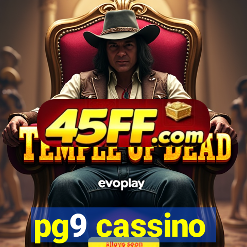 pg9 cassino